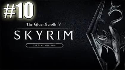 The Elder Scrolls V Skyrim прохождение на стриме #10