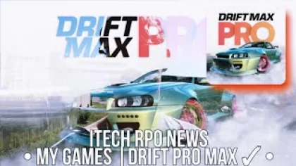 #ITECHPRONEWS | My Games™ - Обзор на игру "Drift PRO Max" (Стоит ли скачавать на Android устройства)