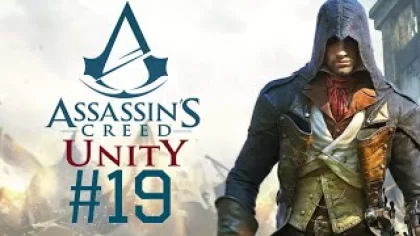 САМАЯ ДОЛГАЯ МИССИЯ СЕТИ ➤ Прохождение Assassin’s Creed: Unity #19