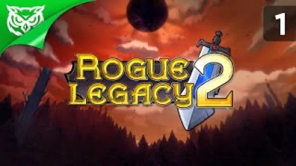 НАСЛЕДНИКИ ➤ Rogue Legacy 2 ➤ Прохождение #1