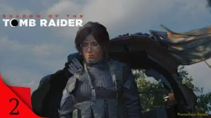 Shadow of the Tomb Raider. Прохождение игры. Часть 2:Джунгли Перу.