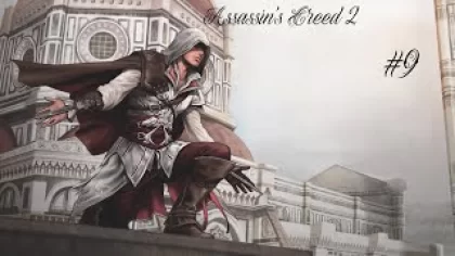 Assassin's Creed 2. Прохождение игры на русском [#9]