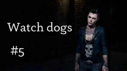 Watch Dogs #5 | Прохождение игры | Walkthrough gameplay