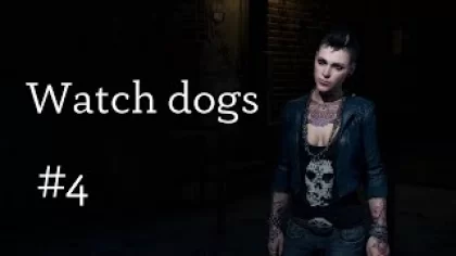 Watch Dogs #4 | Прохождение игры | Walkthrough gameplay