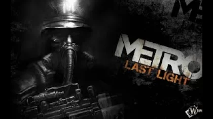 Прохождение игры Metro: Last Light(Стрим)