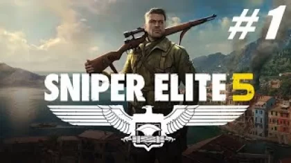 Sniper Elite 5 ? # 1 = Прохождение =
