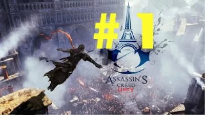 Assassin's Creed Unity ?‍? Прохождение #1 1440p 60fps