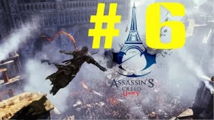 Assassin's Creed Unity ?‍? Прохождение #6 1440p 60fps