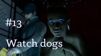Watch Dogs #13 | Прохождение игры | Walkthrough gameplay - Поппи Спесиал
