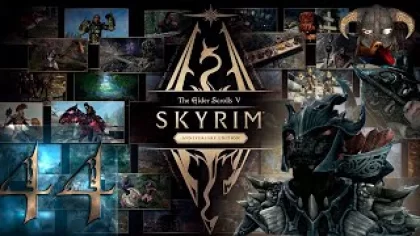 The Elder Scrolls V: Skyrim - Anniversary Edition - ЛЕГЕНДА - Первый раз - Прохождение #44