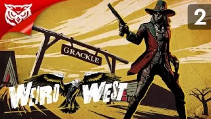 ОХОТА ЗА ГОЛОВАМИ ➤ Weird West ➤ Прохождение #2