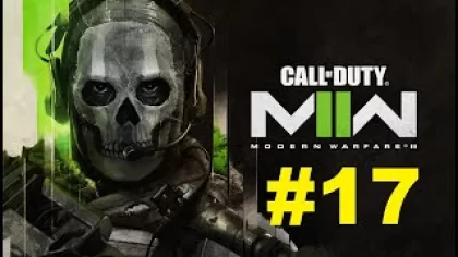Call of Duty: Modern Warfare II (MW 2022) | Прохождение игры | Миссия №17: Отсчёт