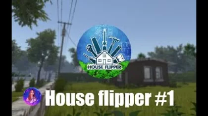 Играю в House flipper #1