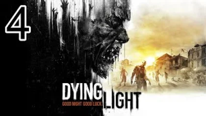 Прохождение Dying Light - Максимальная сложность - 100% - Часть 4