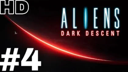 Прохождение игры Aliens:Dark Descent (Долгий замес с Чужими )