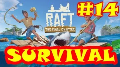 Как играется Raft в 2022 году? #14 Битва с огромной акулой. Выживание на плоту в Raft