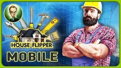 House Flipper Mobile игра Симулятор ремонта и дизайн дома на Android и iOS