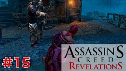 ПОМОГАЕМ ЦЫГАНКАМ (Assassins Creed - Revelations) #15 прохождение игры