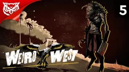 УНИЧТОЖЕНИЕ КОРНЕЙ ➤ Weird West ➤ Прохождение #5